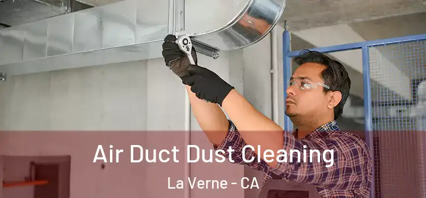  Air Duct Dust Cleaning La Verne - CA
