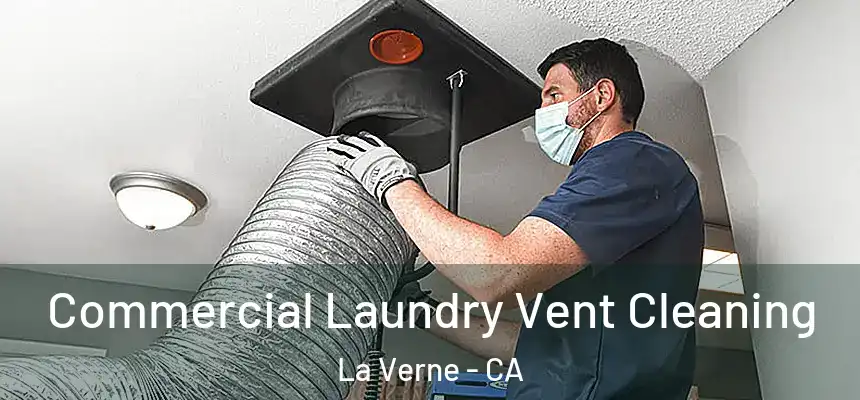 Commercial Laundry Vent Cleaning La Verne - CA